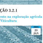 Operação 3.2.1 – Investimento na exploração agrícola – Setor da Viticultura
